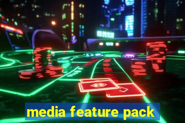 media feature pack